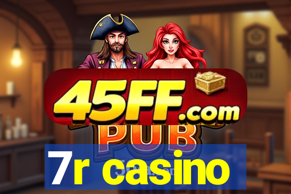 7r casino